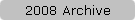 2008 Archive